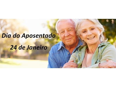 24/01 - DIA DO APOSENTADO