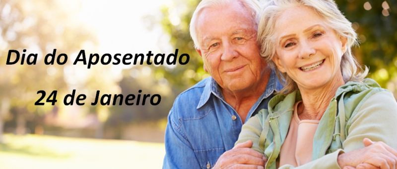 24/01 - DIA DO APOSENTADO